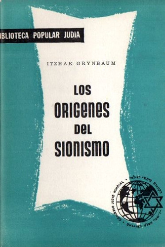 Itzhak Grynbaum - Los Origenes Del Sionismo