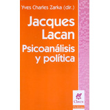 Jacques Lacan.psicoanálisis Y Política- Zarka Charles (nv)
