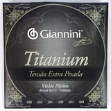 Encordoamento Giannini Titanium Violão Nylon Extra Pesada