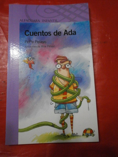 Cuentos De Ada - Pepe Pelayo Ed. Alfaguara Impecable!