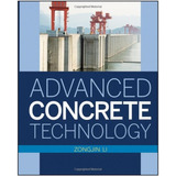 Libro Advanced Concrete Technology, Zongjin Li 2011 Ed Wiley