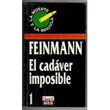 El Cadaver Imposible, Jose Pablo Feinmann, 1ra Edicion