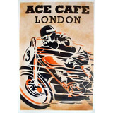 Carteles Antiguos Chapa 60x40cm Moto Ace Café London Mot-041