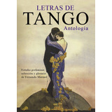 Letras De Tango - Antología - Manzi, Contursi, Discépolo...