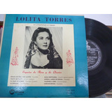 Lolita Torres España De Risa Y De Llanto Vinilo 10 Argentino
