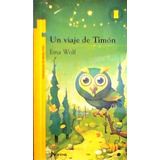 Un Viaje De Timón - Ema Wolf - Ed. Norma