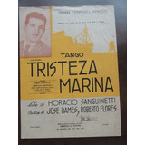 Antiga Partitura Tango Tristeza Marina  Sanguinetti  Flores