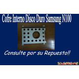 Cofre Interno Disco Duro  Samsung N100