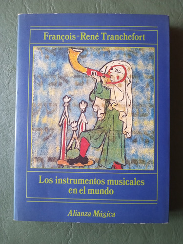Los Instrumentos Musicales En El Mundo Francois Tranchefort
