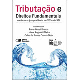 Tributação E Direitos Fundamentais: Conforme A Jurisprudência Do Stf Do Stj - 1ª Edição De 2012, De A Saraiva. Série Série Idp - Linha Pesquisa Acadêmica Editora Saraiva Educação S. A., Capa Mole Em P