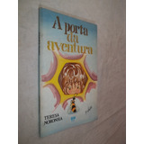 Livro -  A Porta Da Aventura - Teresa Noronha