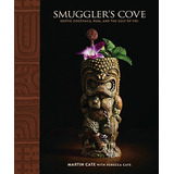 Smuggler's Cove: Exotic Cocktails, Rum, And The Cult