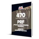 Caderno Prf Agente Administrativo 470 Questões Gabaritadas