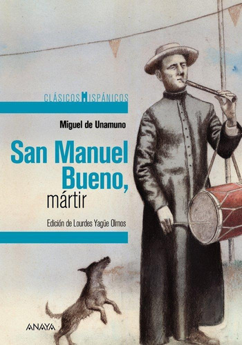 San Manuel Bueno, Mártir, De Unamuno, Miguel De. Editorial Anaya Infantil Y Juvenil En Español