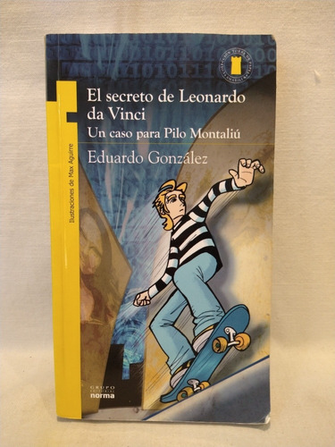 El Secreto De Leonardo Da Vinci - E. González - Norma 