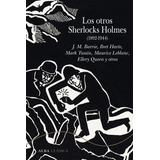 Libro Los Otros Sherlocks Holmes 1892 1944