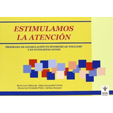 Estimulamos La Atencion. Prog. De Estimu: Programa De Estimu