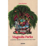 Libro Magnolia Parks - Jessa Hastings