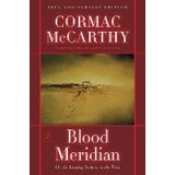 Blood Meridian - Cormac Mccarthy