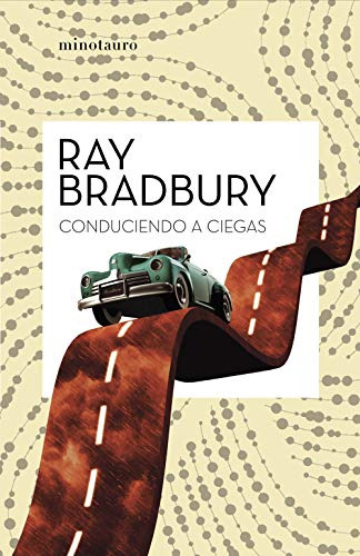 Conduciendo A Ciegas - Bradbury Ray