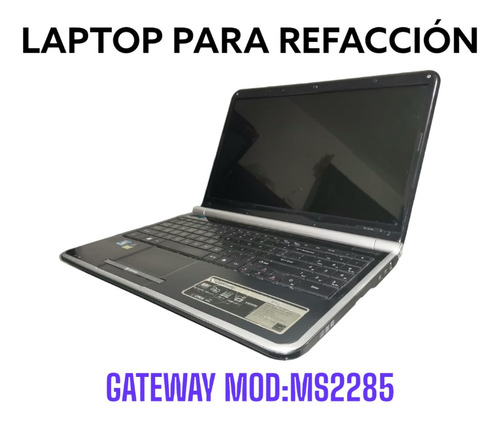 Laptop Para Refacción Gateway Ms2285