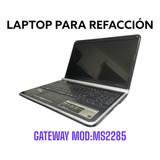Laptop Para Refacción Gateway Ms2285