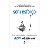 Livro Sem Esforço - Novo Lacrado - Mesmo Autor De Essencialismo