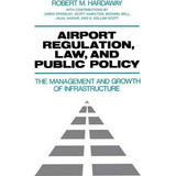 Libro Airport Regulation, Law, And Public Policy : The Ma...