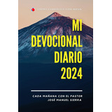 Libro: Mi Devocional Diario 2024 Pastor José Manuel Sierra