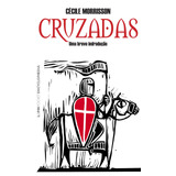 Cruzadas, De Morrisson, Cecile. Série L&pm Pocket (764), Vol. 764. Editora Publibooks Livros E Papeis Ltda., Capa Mole Em Português, 2009