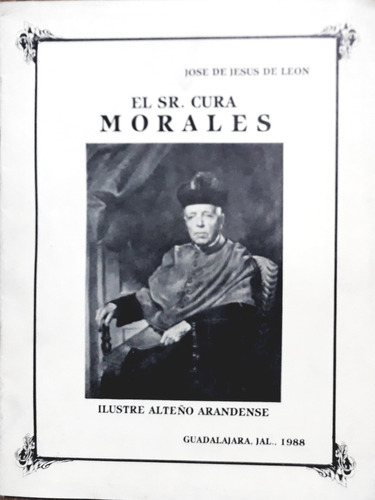 Libro El Señor Cura Morales Ilustre Alteño Arandense 