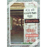 Aca No Aca No Me Manda Nadie - Hudson J.p (libro)