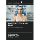 Libro: Botox-estética Sin Edad: Aplicación Cosmética Y Clíni