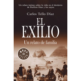 El Exilio: Un Relato De Familia, De Tello Díaz, Carlos. 