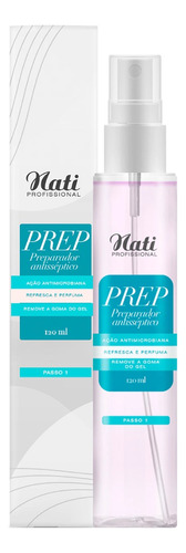 Preparador Antisseptico Nati Remove A Goma Do Gel 120ml