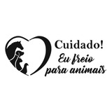 Adesivo Cuidado Eu Freio Para Animais Cachorro Gato Cavalo