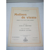 Adp Partitura Molinos De Viento Opereta Luis Frutos P. Luna