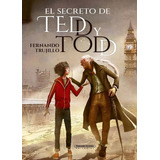 El Secreto De Tedd Y Todd
