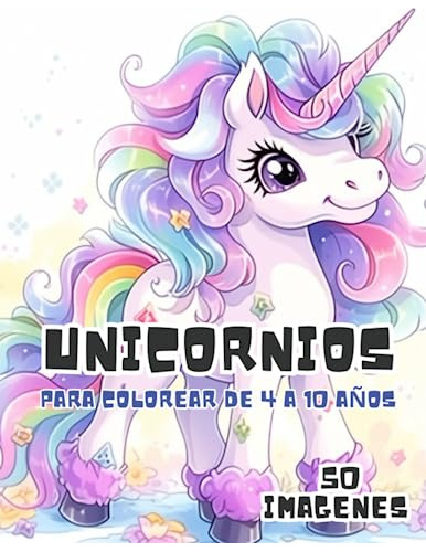 Unicornios Para Colorear De 4 A 10 Años: 50 Imagenes