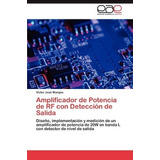 Amplificador De Potencia De Rf Con Deteccion De Salida - ...