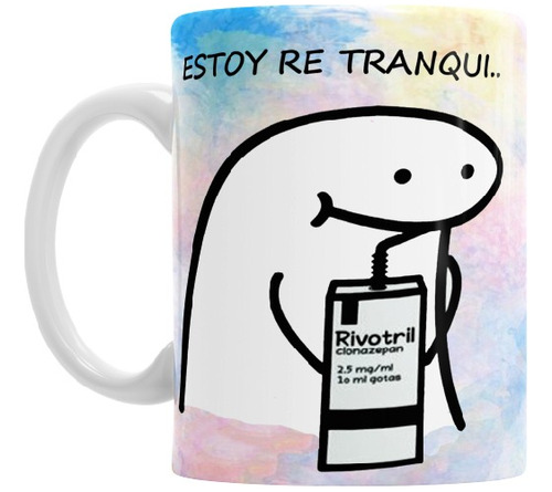 Tazas Meme Flork Nervios Humor Estoy Re Tranqui Mug