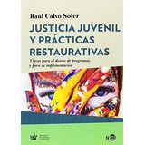 Justicia Juvenil Y Prácticas Restaurativas -raúl Calvo Soler