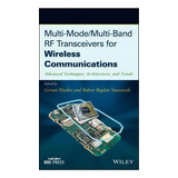 Multi-mode / Multi-band Rf Transceivers For Wireless Communications, De Gernot Hueber. Editorial John Wiley Sons Ltd, Tapa Dura En Inglés