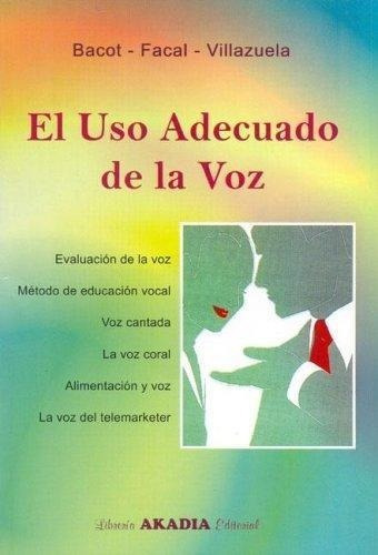 Uso Adecuado De La Voz, El-bacot, Maria Cecilia-akadia