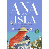 Ana De La Isla - Ana De Las Tejas Verdes 3 - Lucy Maud Montgomery, De Montgomery, Lucy Maud. Editorial Edit.alma, Tapa Dura En Español