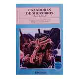 Cazadores De Microbios / Nuevo Y Original 