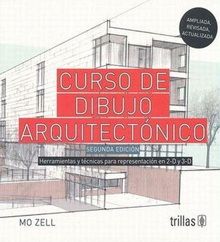 Curso De Dibujo Arquitectonico - Zell, Mo