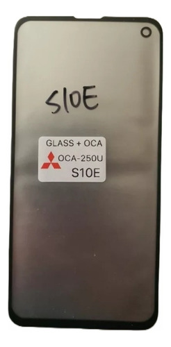 Refaccion Gorilla Glass Compatible Sam S10e +mica Oca Envio 