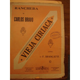 Partitura Vieja Ciriaca Ranchera  Bravo Brancatti