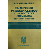 El Método Psicoanalítico Y La Doctrina Freudiana R. Dalbiez